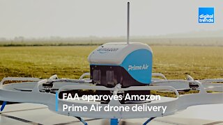 FAA approves Amazon Prime Air drone delivery