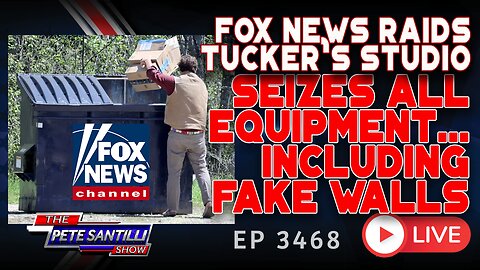 Fox News Raids Tucker's Studio - Seizes Equipment...Including Fake Walls | EP 3468-8AM
