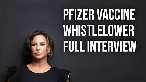 Pfizer COVID-19 Vaccine - BMJ Whistleblower | FULL INTERVIEW