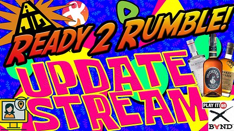 LIVE: Ready 2 Rumble Update Stream!