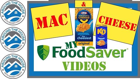 My Food Saver Videos: Mac & Cheese or KD!