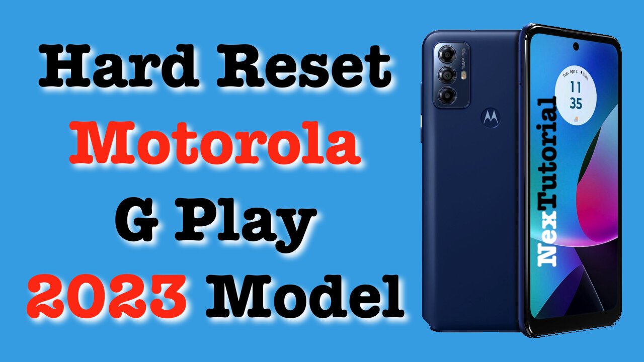How to Factory Reset Moto G Play 2023 Hard Reset Moto G Play 2023