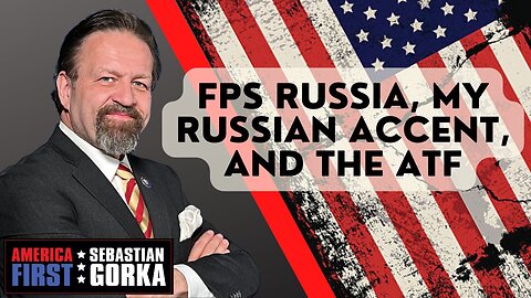 FPS Russia, my Russian accent, and the ATF. Brandon Herrera with Sebastian Gorka on AMERICA First