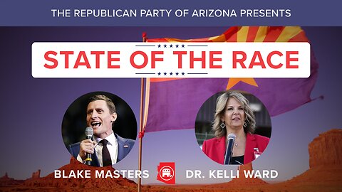 AZ GOP State of the Race LIVE with Dr. Kelli Ward and Blake Masters