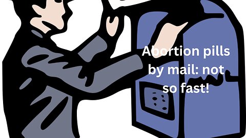 Abortion pills by mail – not so fast