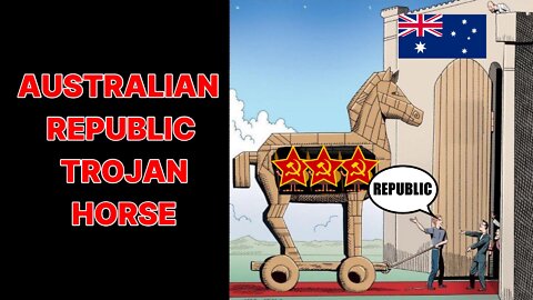 AUSTRALIAN REPUBLIC TROJAN HORSE