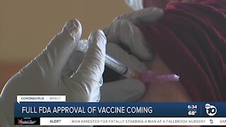 Full FDA approval of vaccine coming