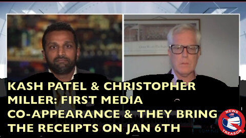Kash Patel & Chris Miller: First CO-Interview & They BRING THE RECEIPTS on The Jan 6th Lies