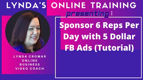 Sponsor 6 Reps Per Day with 5 Dollar FB Ads