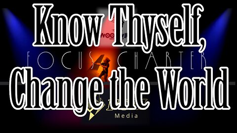 Know Thyself, Change the World, The Power of Imagination and Manifesting