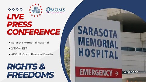 LIVE HEARING - SARASOTA MEMORIAL HOSPITAL ON COVID PROTOCOL DEATHS. #rightsandfreedoms