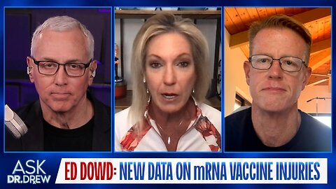 Ed Dowd: NEW Data On mRNA Injuries, as WHO Declares COVID "Over" w/ Dr. Kelly Victory – Ask Dr. Drew