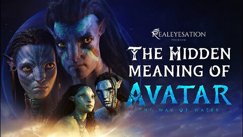 The Hidden Meaning Of Avatar: The Way Of Water