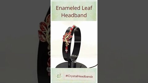Beautiful Enameled Leaf Headband by Crystalheadbandz.com #shorts