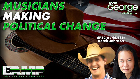 Musicians Making Political Change | About GEORGE with Gene Ho Ep. 151