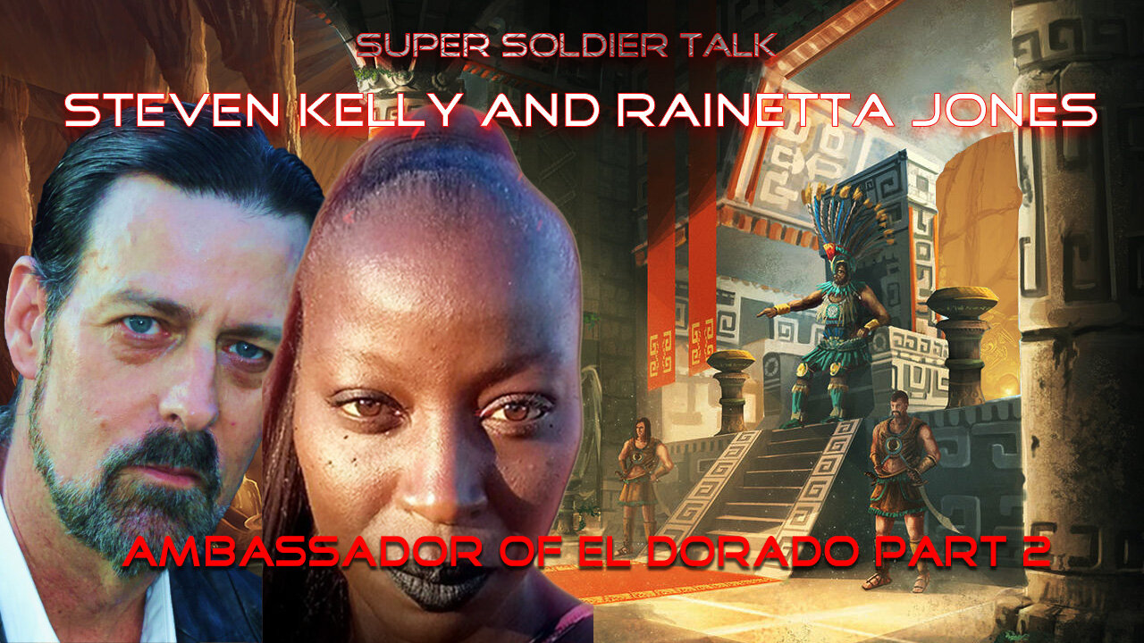 Super Soldier Talk – Rainetta Jones and Steven Kelly – El Dorado Part 2