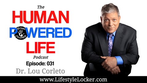 031: Take the Driver's Seat in Every Area of Life with Dr. Lou Corleto