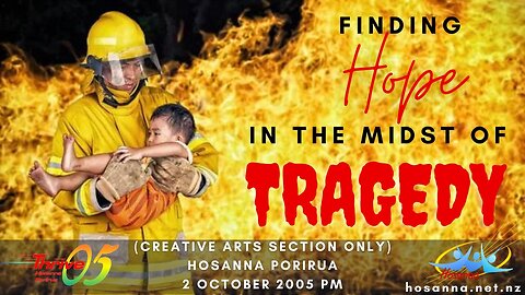 Finding Hope In The Midst of Tragedy | Hosanna Creative