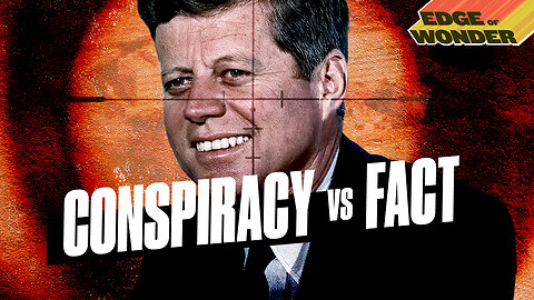 JFK: Conspiracy vs Fact [Edge of Wonder Live - 7:30 p.m. ET]