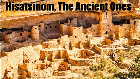 Hisatsinom, The Ancient Ones - Four Corners Region - Anasazi = Ancient Enemy