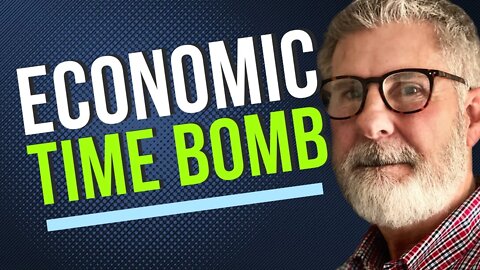 An Economic Time Bomb | Is An Economic Crash Upon Us?