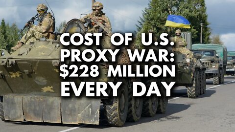 US sends Ukraine $228 million per day in military aid to wage proxy war on Russia
