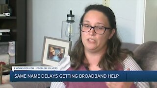 Same name delays getting broadband help