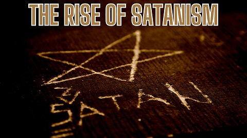WARNING DISTURBING - The Rise Of Satanism - More Than You Could Ever Imagine!