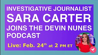 Investigative Journalist Sara Carter joins The Devin Nunes Podcast