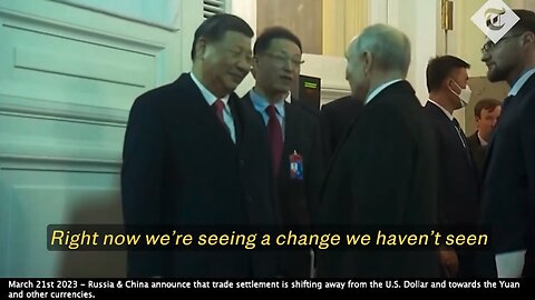 CBDC | Are Xi & Putin Reffing to the Ending the U.S. Dollar As the World's Reserve Currency? "We're Seeing a Chance We Haven't Seen In 100 Years & We're Driving This Change Together." - Xi Jin (Speaking to Putin)