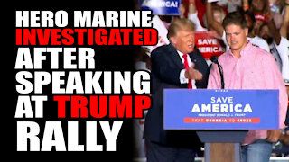 Hero Marine INVESTIGATED after Speaking at Trump Rally