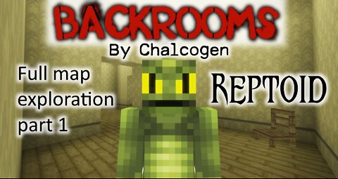 Backrooms by Chalcogen - Starring Reptoid - Part 1 - Found footage - Full map exploration