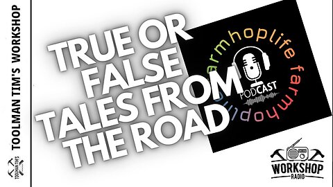 TRUE OR FALSE - ROAD TRIP TALES WITH MATT FARM HOP LIFE