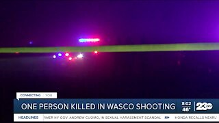 One person killed in Wasco shooting
