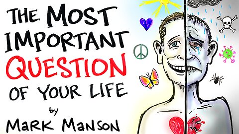 The Most Important Question of Your Life - Mark Manson