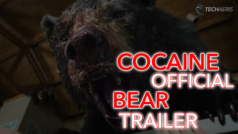 2023 | Cocaine Bear Official Trailer (Rated R)