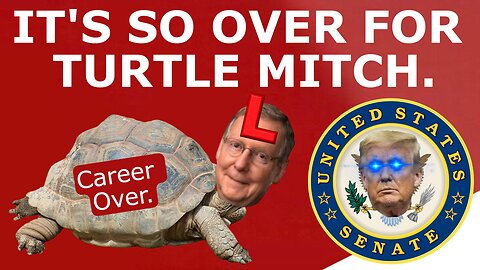 It's NEVER Been SO OVER for Mitch McConnell.