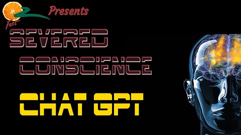 Severed Conscience - Chat GPT