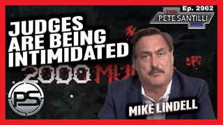 Mike Lindell: “The Marxist Left Has Intimidated Judges”