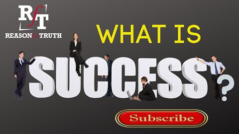 WHAT IS SUCCESS?