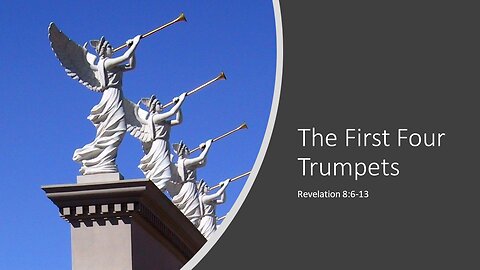 January 22, 2023 - "The First Four Trumpets" (Revelation 8:6-13)