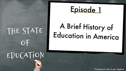 Ep 1 A Brief History of Education in America