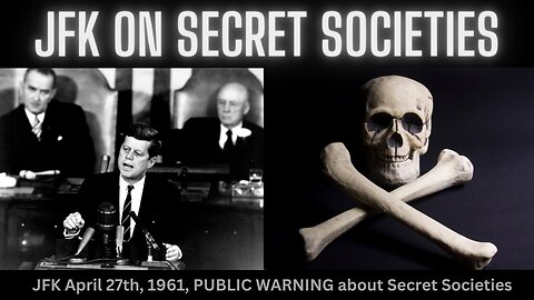 JFK April 27th, 1961, PUBLIC WARNING about Secret Societies - Full Speech