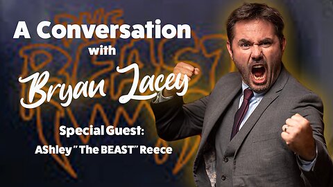 A Conversation with Bryan Lacey | Ashley "The Beast" Reece
