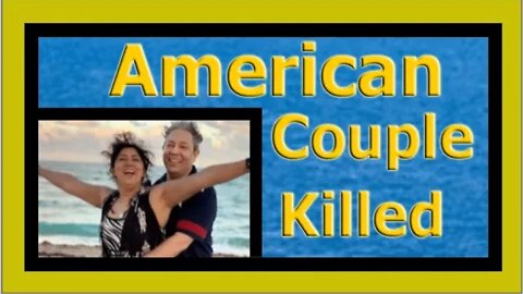 American Couple Shot Dead while on Vacation during Our Retire Early Lifestyle