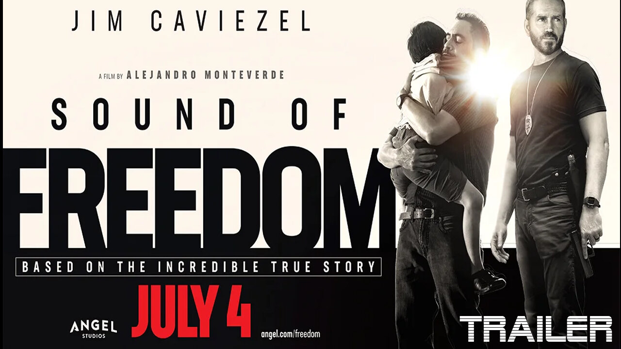 SOUND OF FREEDOM OFFICIAL TRAILER 2023