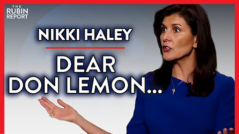 What Happened After Don Lemon's Sexist Comments (Pt. 2) | Nikki Haley | POLITICS | Rubin Report