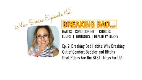 Episode #2: Breaking Bad Habits - Why We Must Break Out of Comfort Bubbles
