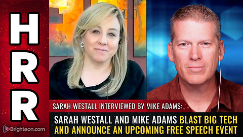 Sarah Westall and Mike Adams blast BIG TECH and announce an upcoming free speech event