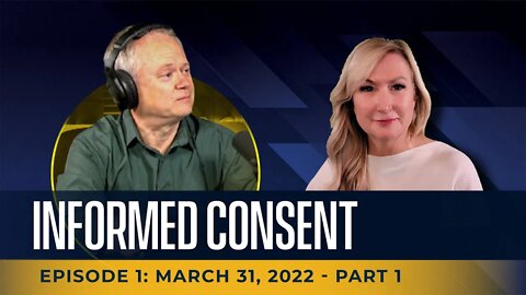 Informed Consent Live Broadcast: Episode 1